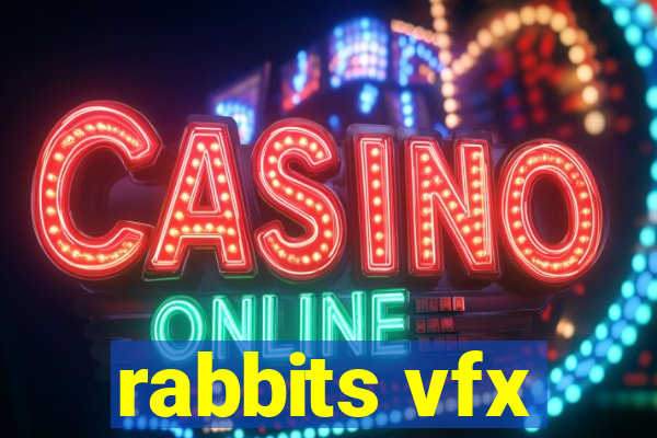 rabbits vfx